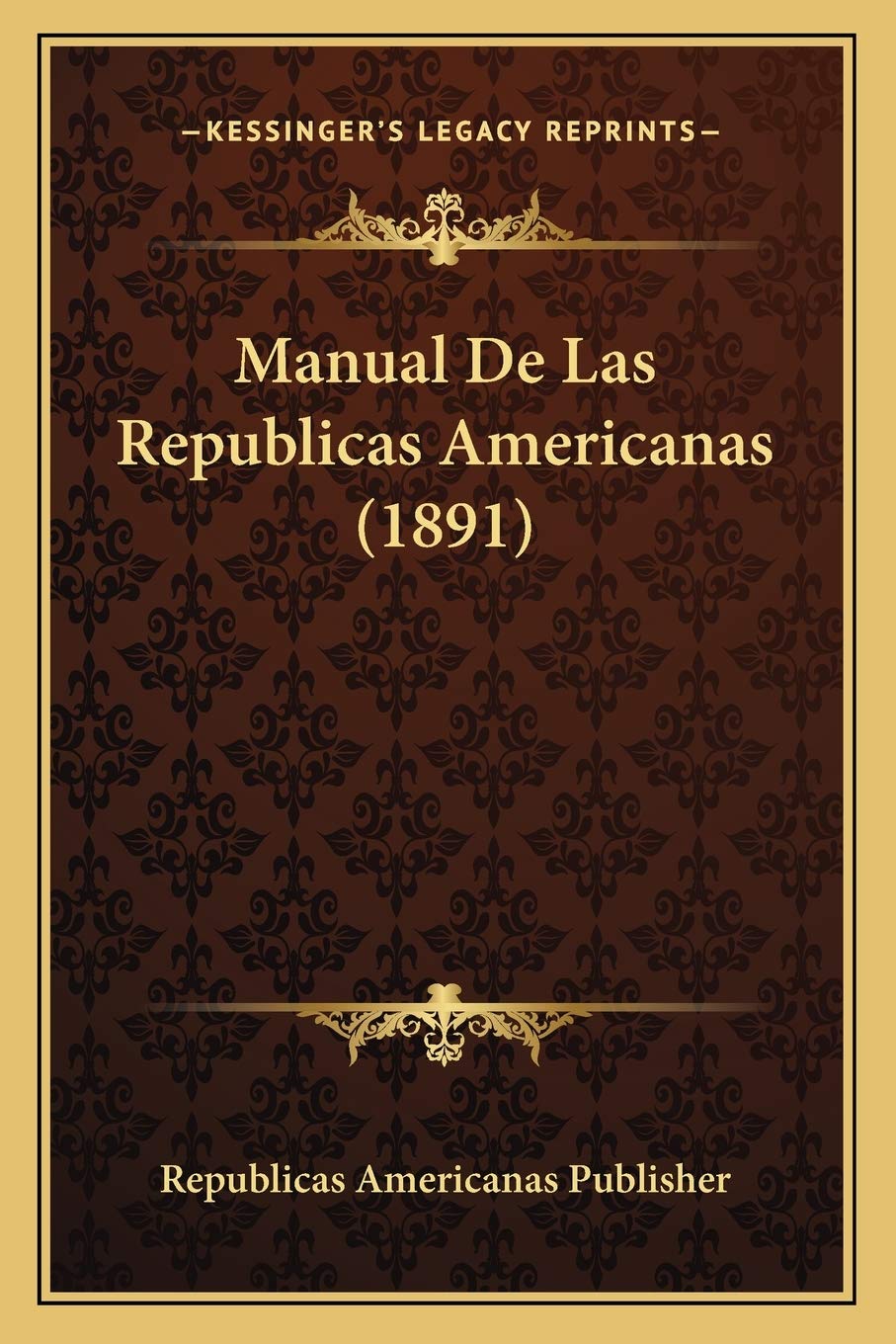 Manual De Las Republicas Americanas (1891) International