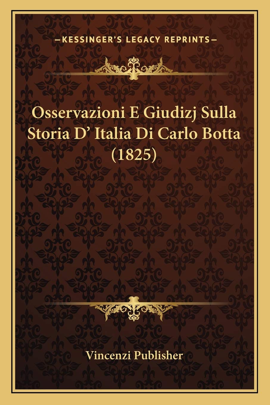 Osservazioni E Giudizj Sulla Storia D' Italia Di Carlo Botta (1825) Contemporary literature