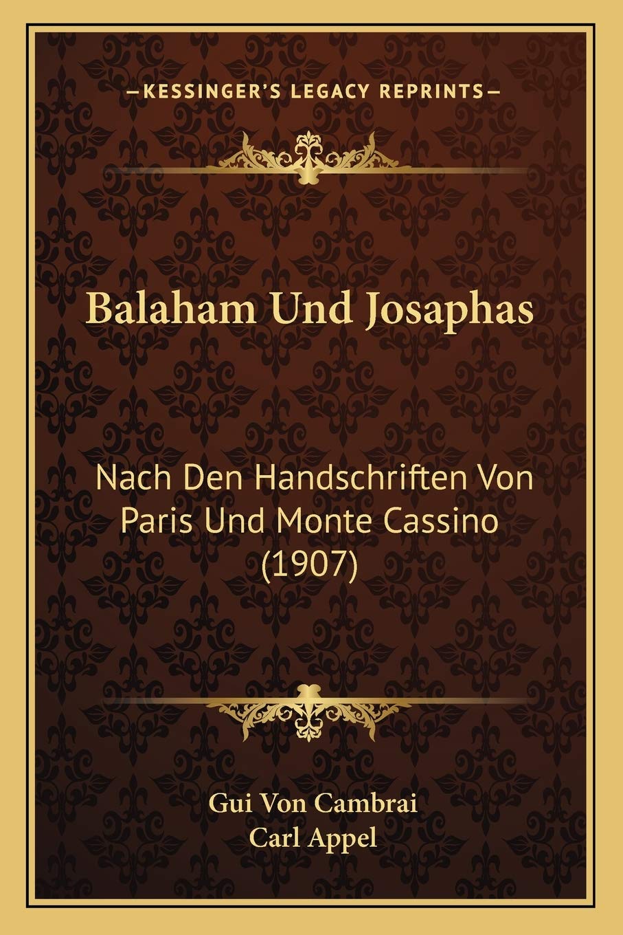 Balaham Und Josaphas: Nach Den Handschriften Von Paris Und Monte Cassino (1907) Contemporary literature