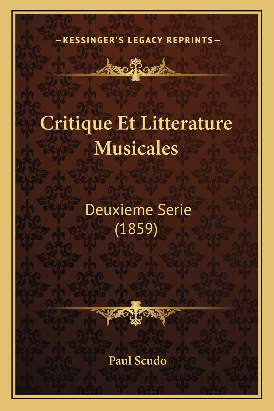 Critique Et Litterature Musicales: Deuxieme Serie (1859) Contemporary literature