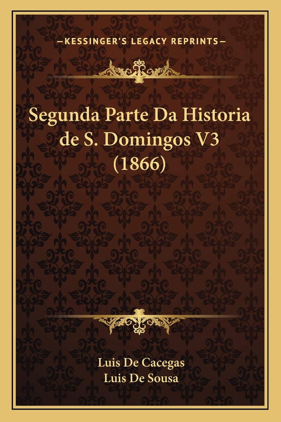 Segunda Parte Da Historia de S. Domingos V3 (1866) International