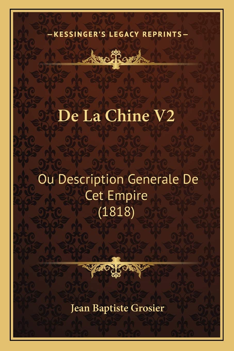 De La Chine V2: Ou Description Generale De Cet Empire (1818) General education