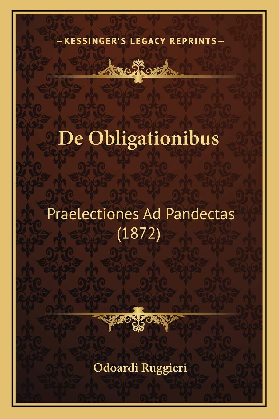 De Obligationibus: Praelectiones Ad Pandectas (1872) Law