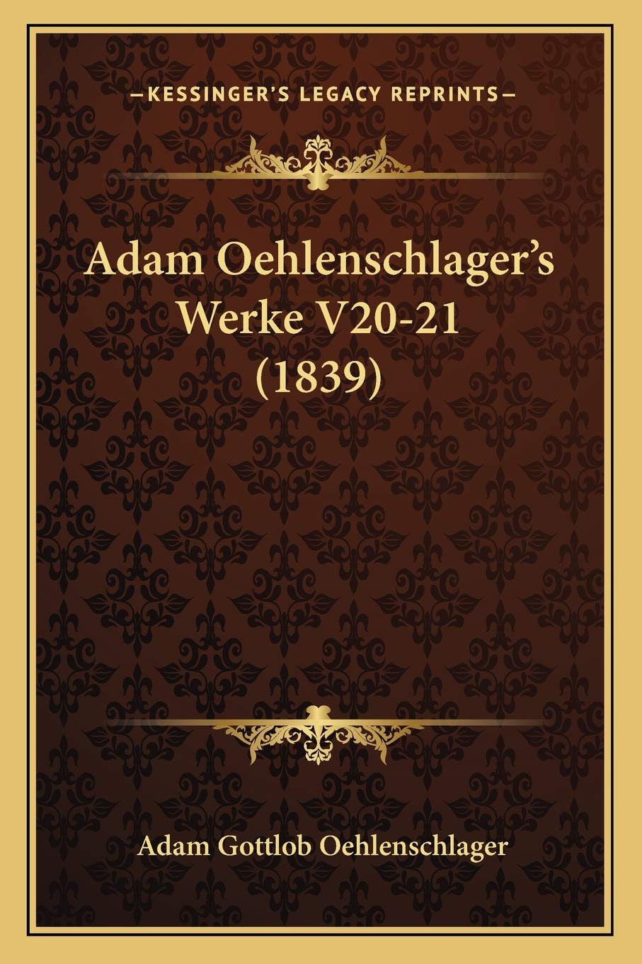 Adam Oehlenschlager's Werke V20-21 (1839) Drama