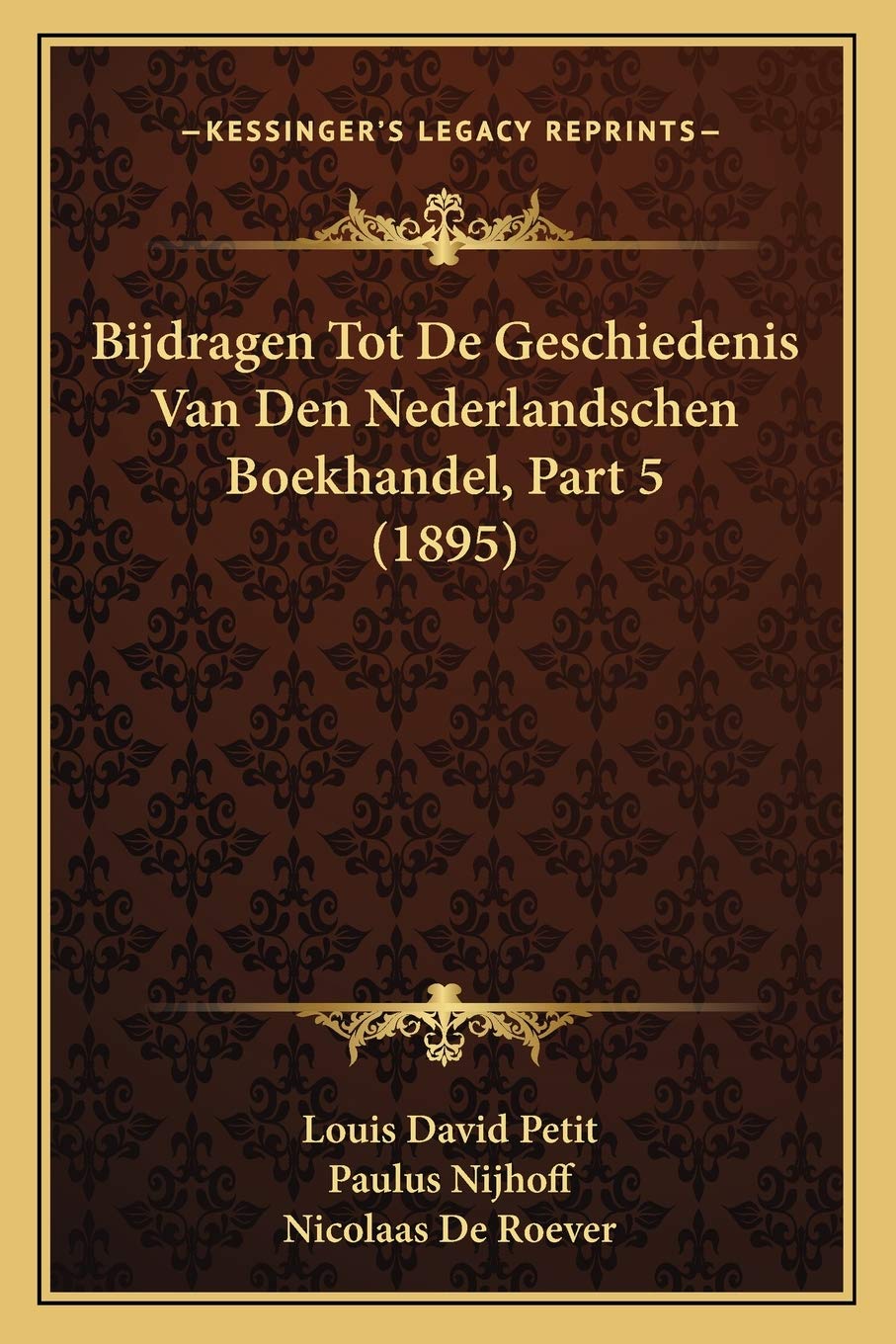 Bijdragen Tot De Geschiedenis Van Den Nederlandschen Boekhandel, Part 5 (1895) Contemporary literature