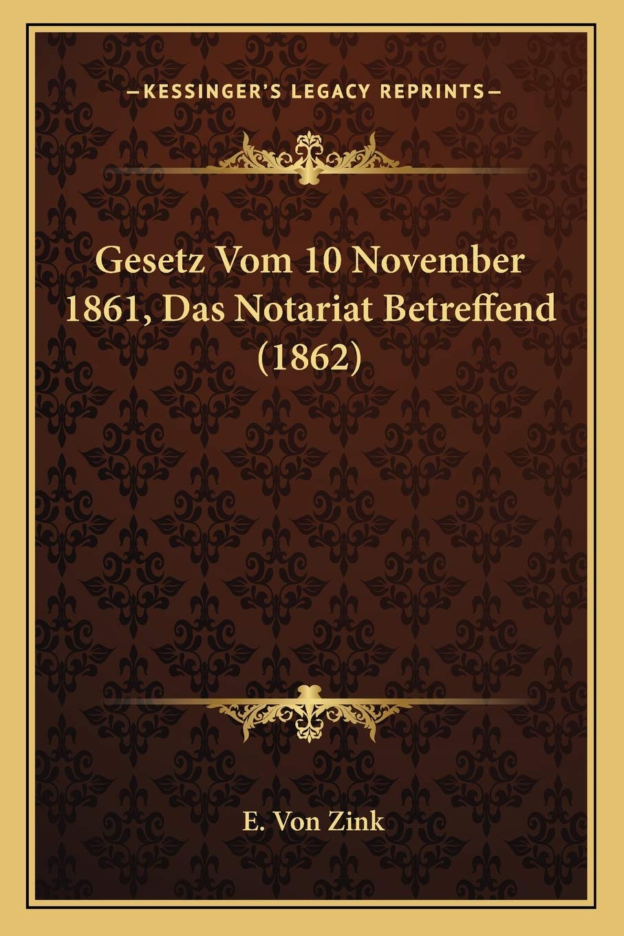 Gesetz Vom 10 November 1861, Das Notariat Betreffend (1862) Law