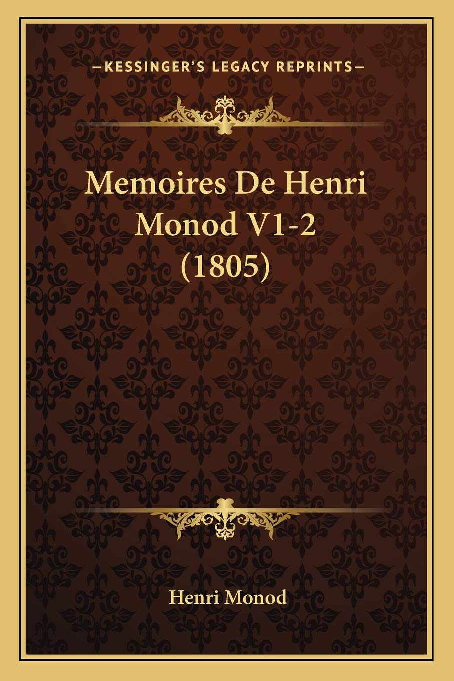 Memoires De Henri Monod V1-2 (1805) International