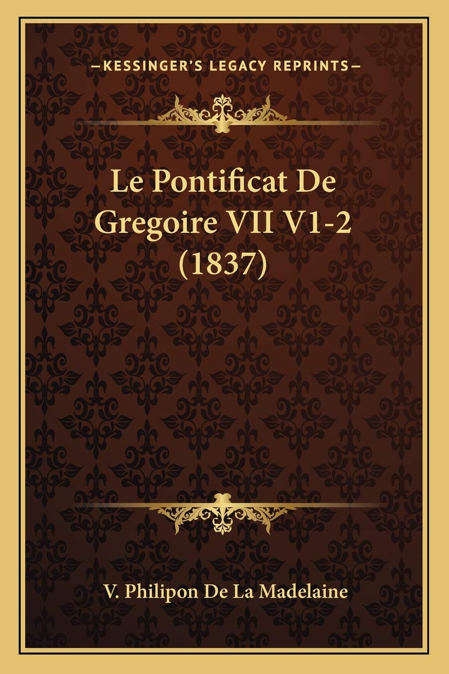 Le Pontificat De Gregoire VII V1-2 (1837) International