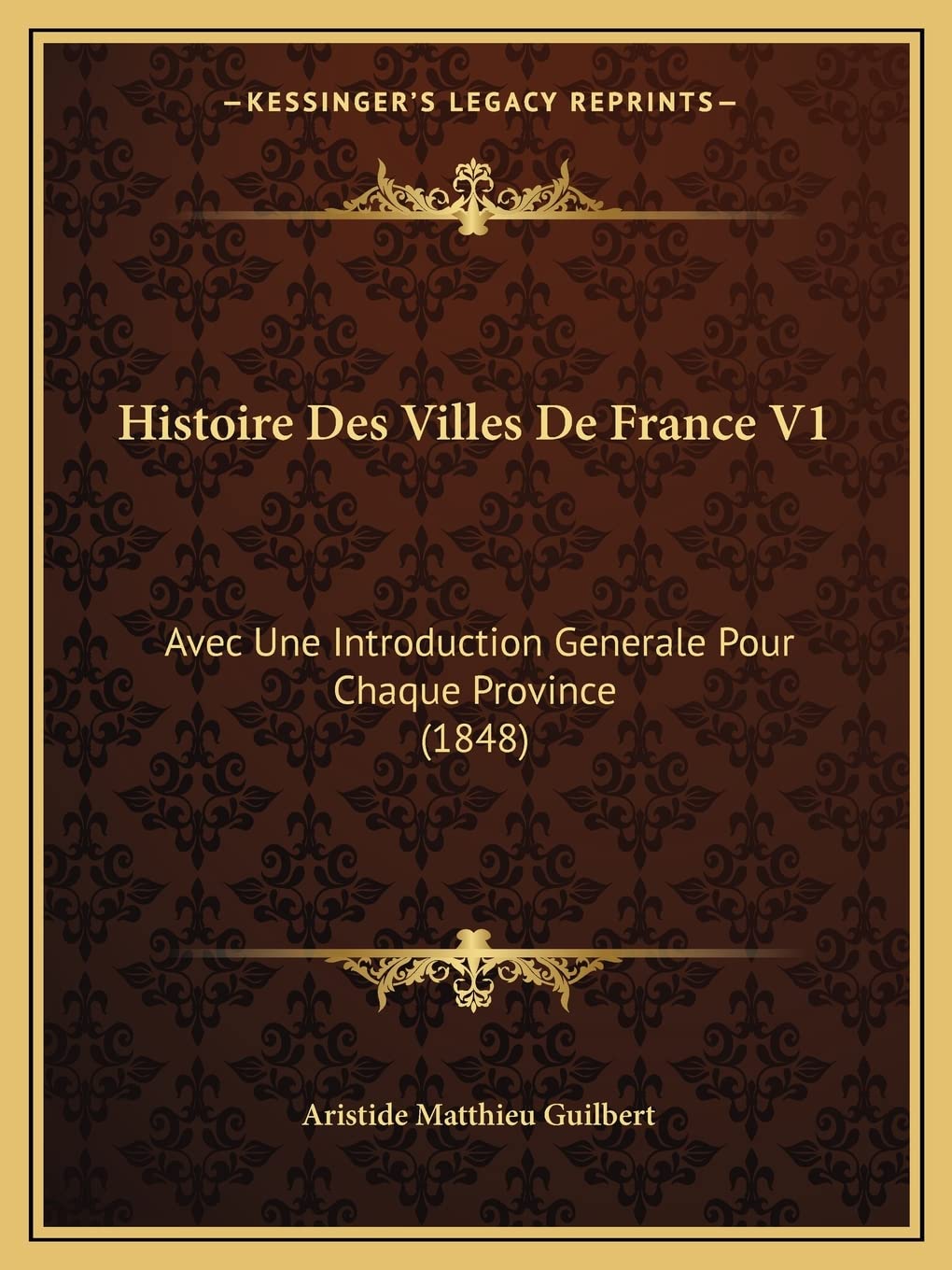 Histoire Des Villes De France V1: Avec Une Introduction Generale Pour Chaque Province (1848) book