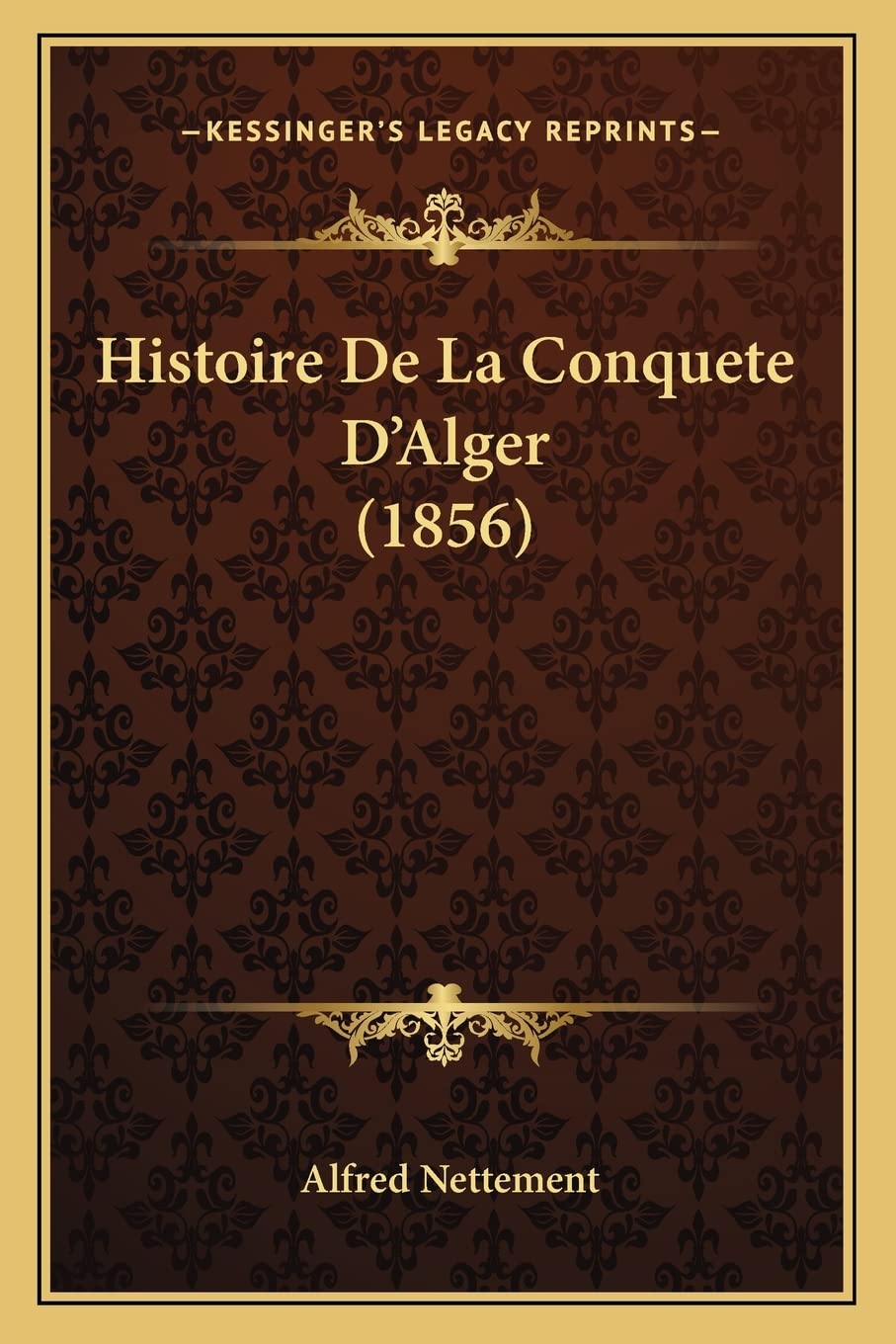 Histoire De La Conquete D'Alger (1856) book