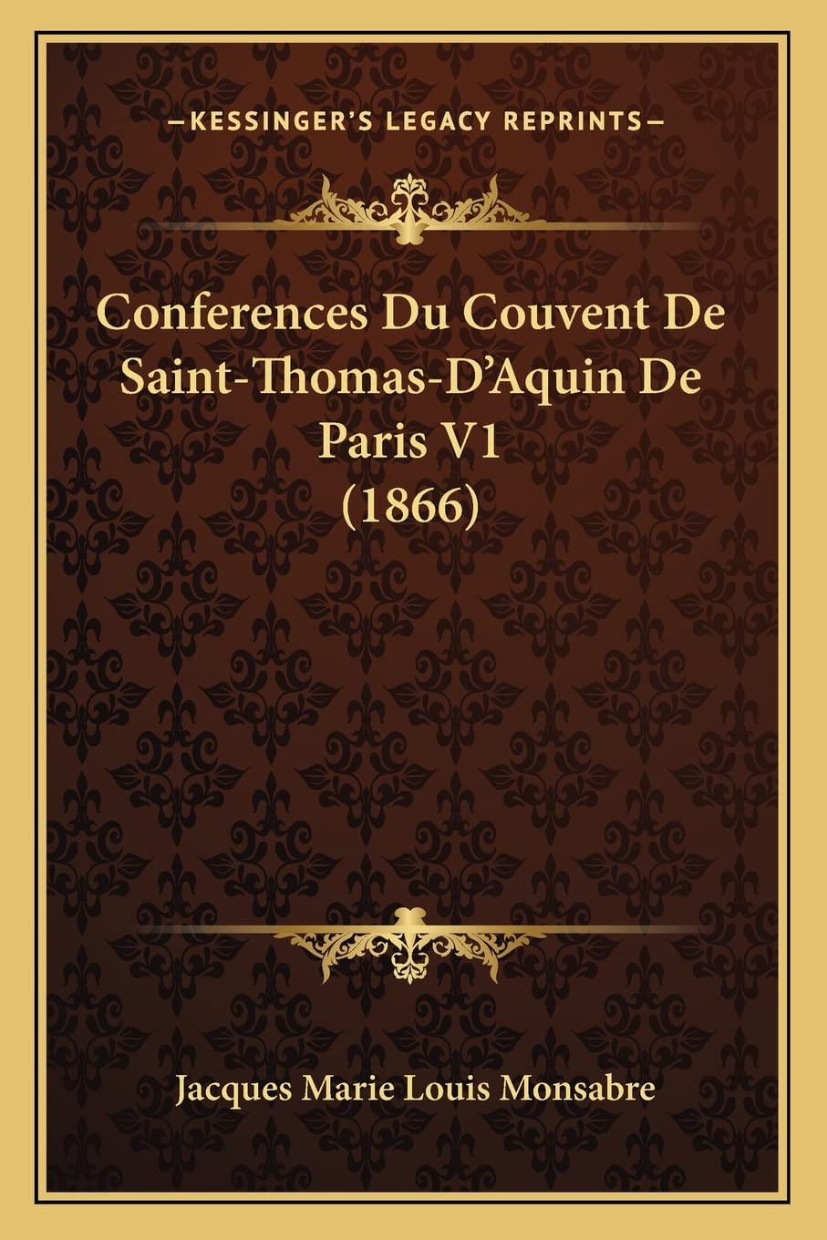 Conferences Du Couvent De Saint-Thomas-D'Aquin De Paris V1 (1866) book