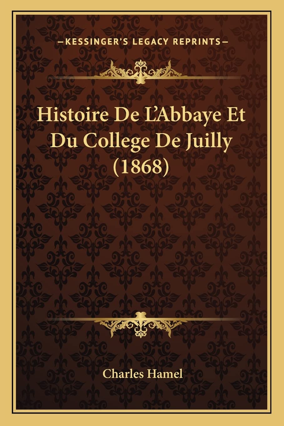 Histoire De L'Abbaye Et Du College De Juilly (1868) book