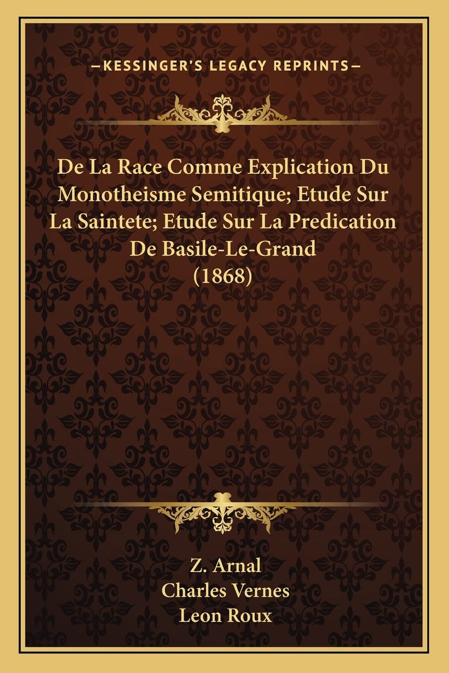 De La Race Comme Explication Du Monotheisme Semitique; Etude Sur La Saintete; Etude Sur La Predication De Basile-Le-Grand (1868) book