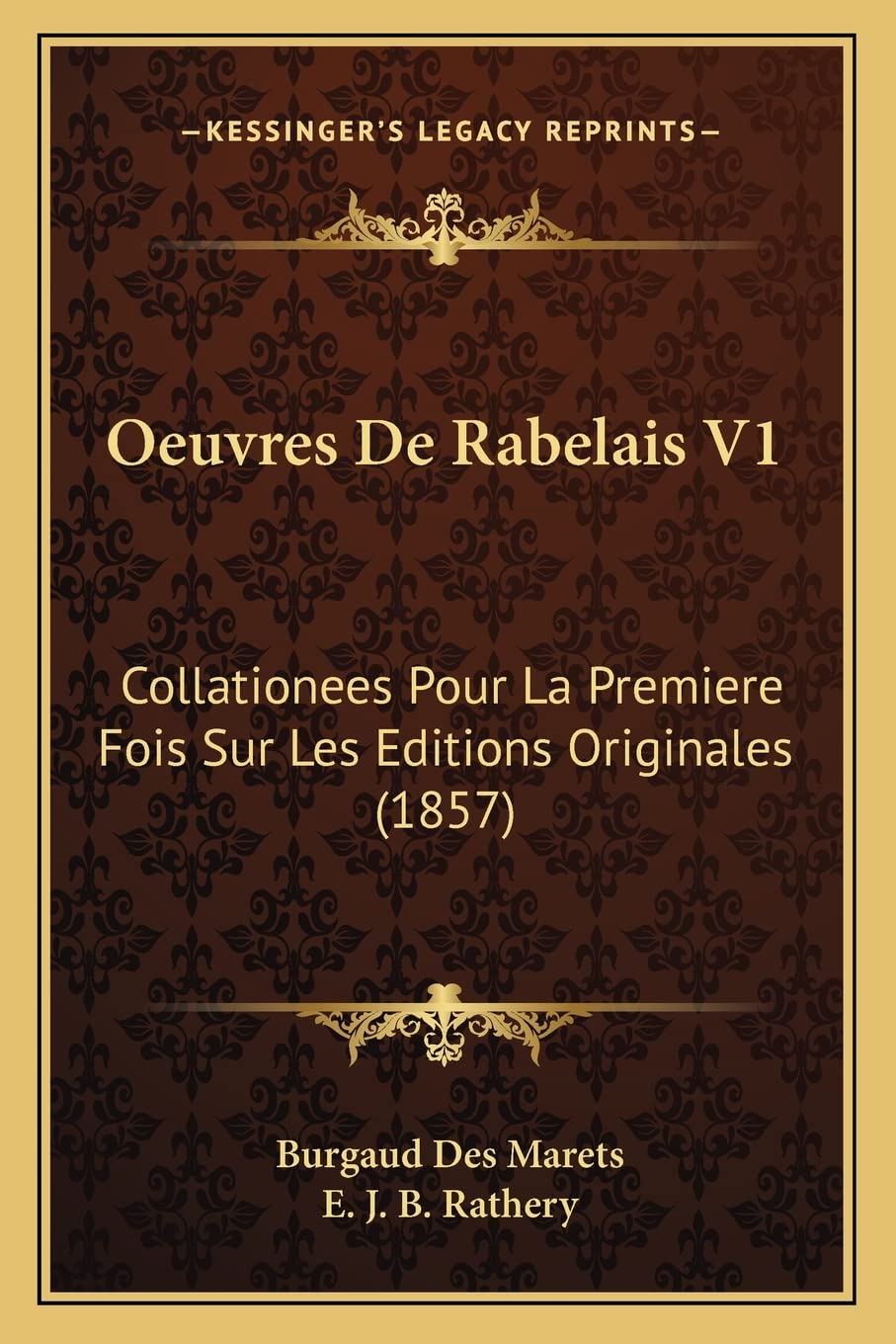 Oeuvres De Rabelais V1: Collationees Pour La Premiere Fois Sur Les Editions Originales (1857) book