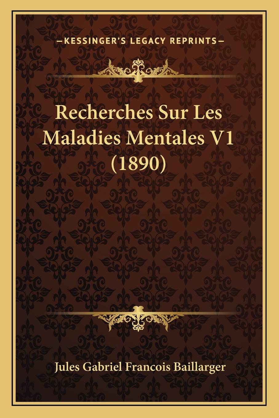 Recherches Sur Les Maladies Mentales V1 (1890) book