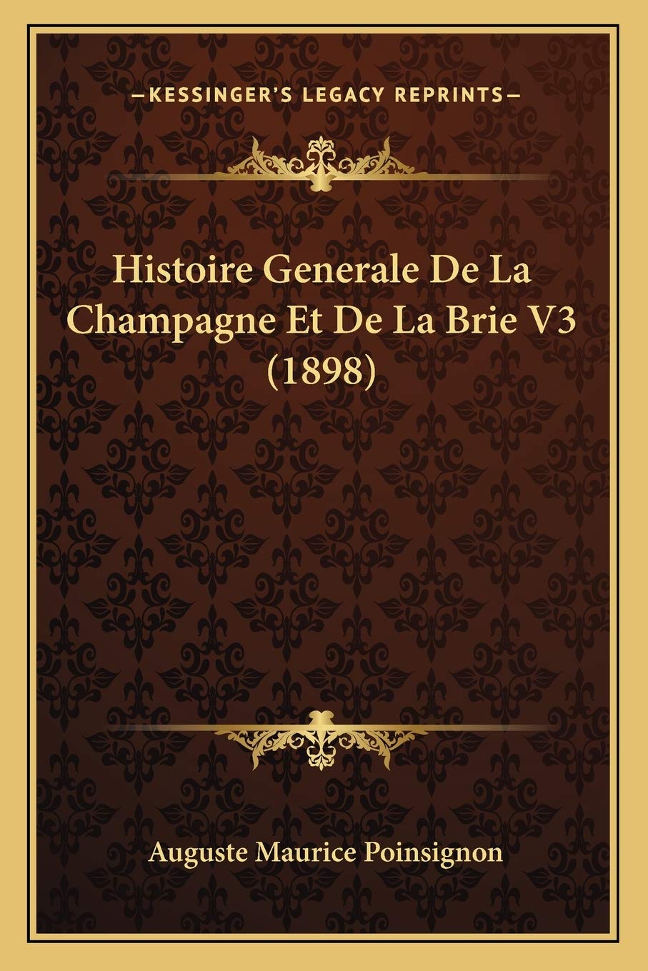 Histoire Generale De La Champagne Et De La Brie V3 (1898) book