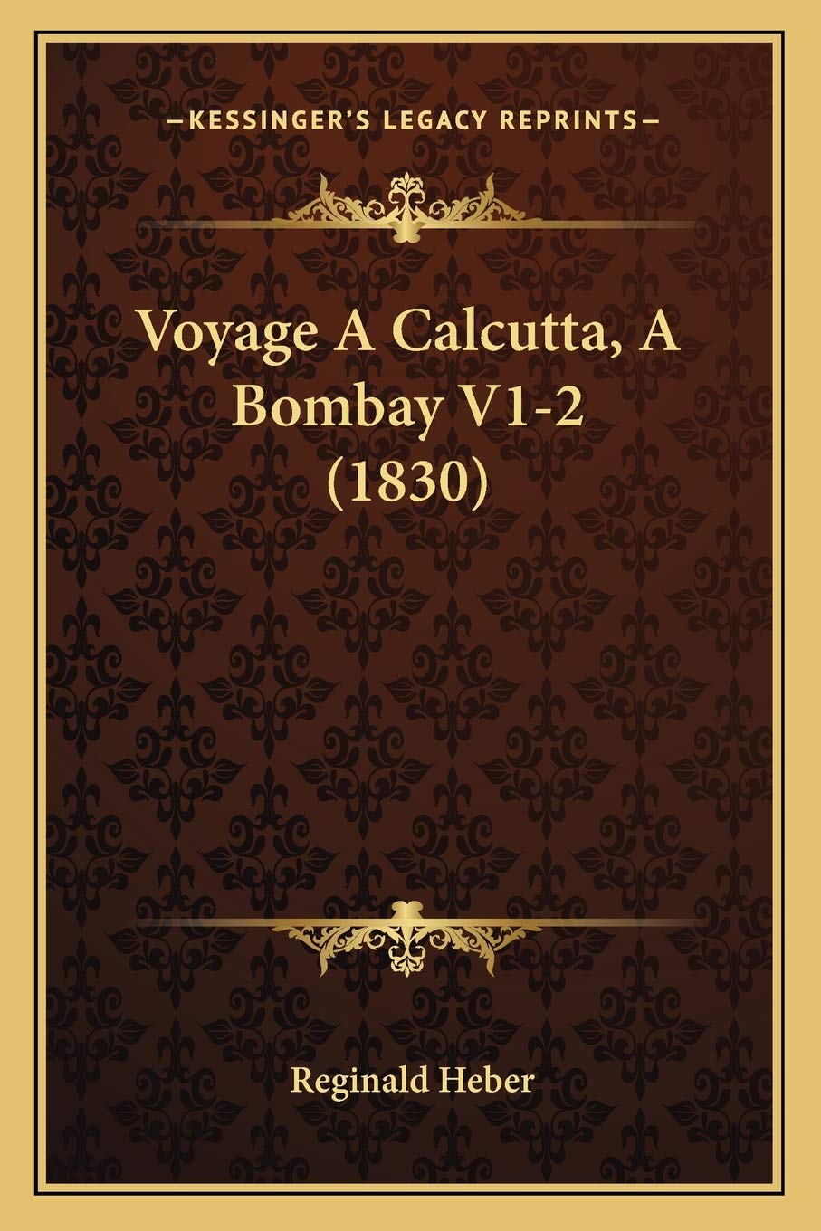 Voyage A Calcutta, A Bombay V1-2 (1830) book
