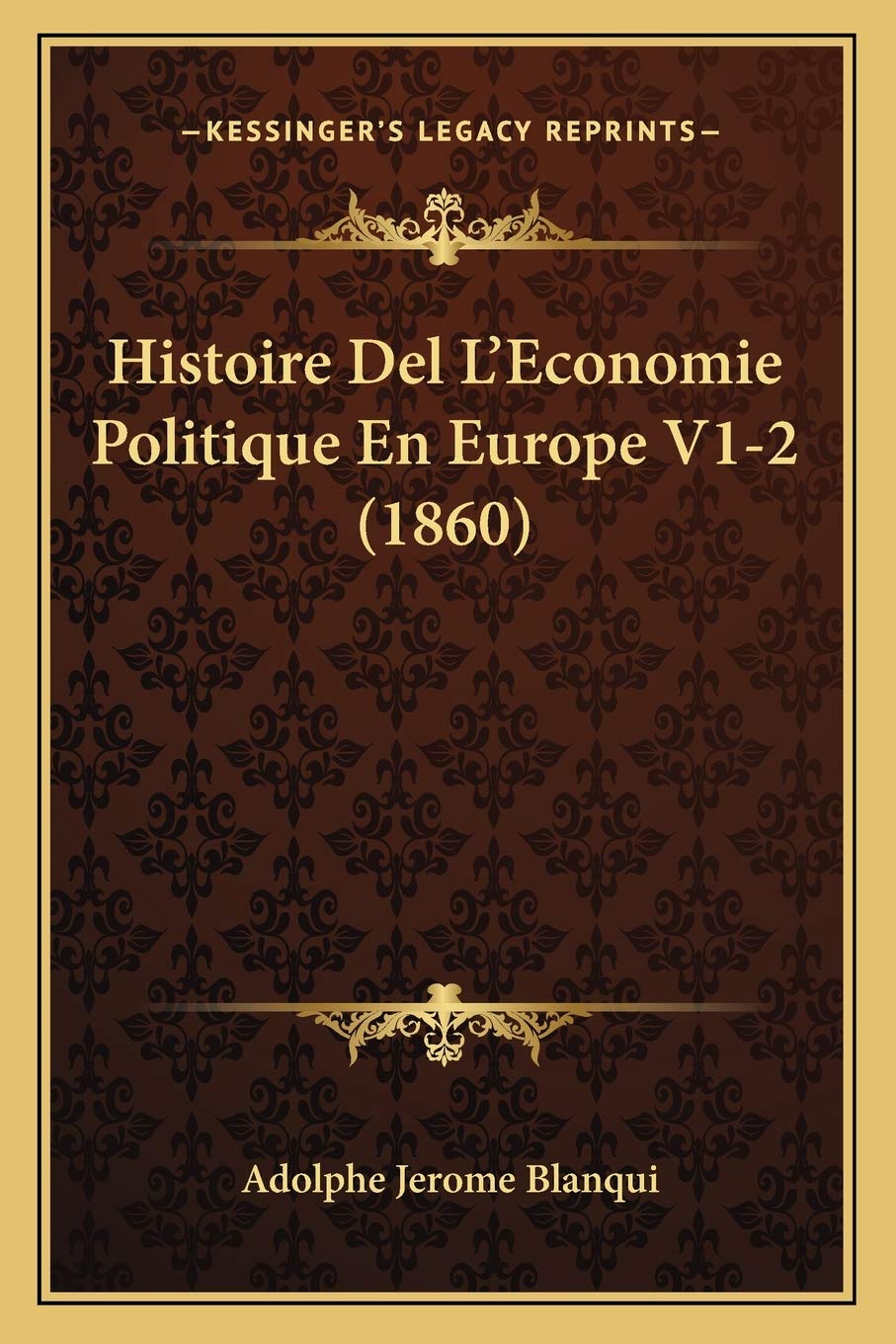 Histoire Del L'Economie Politique En Europe V1-2 (1860) book