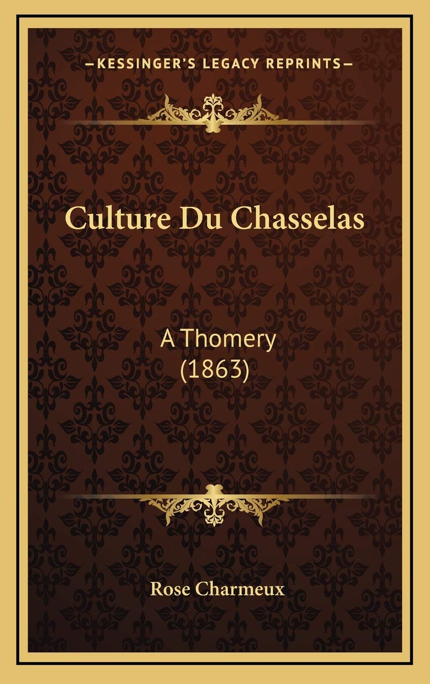 Culture Du Chasselas: A Thomery (1863) book