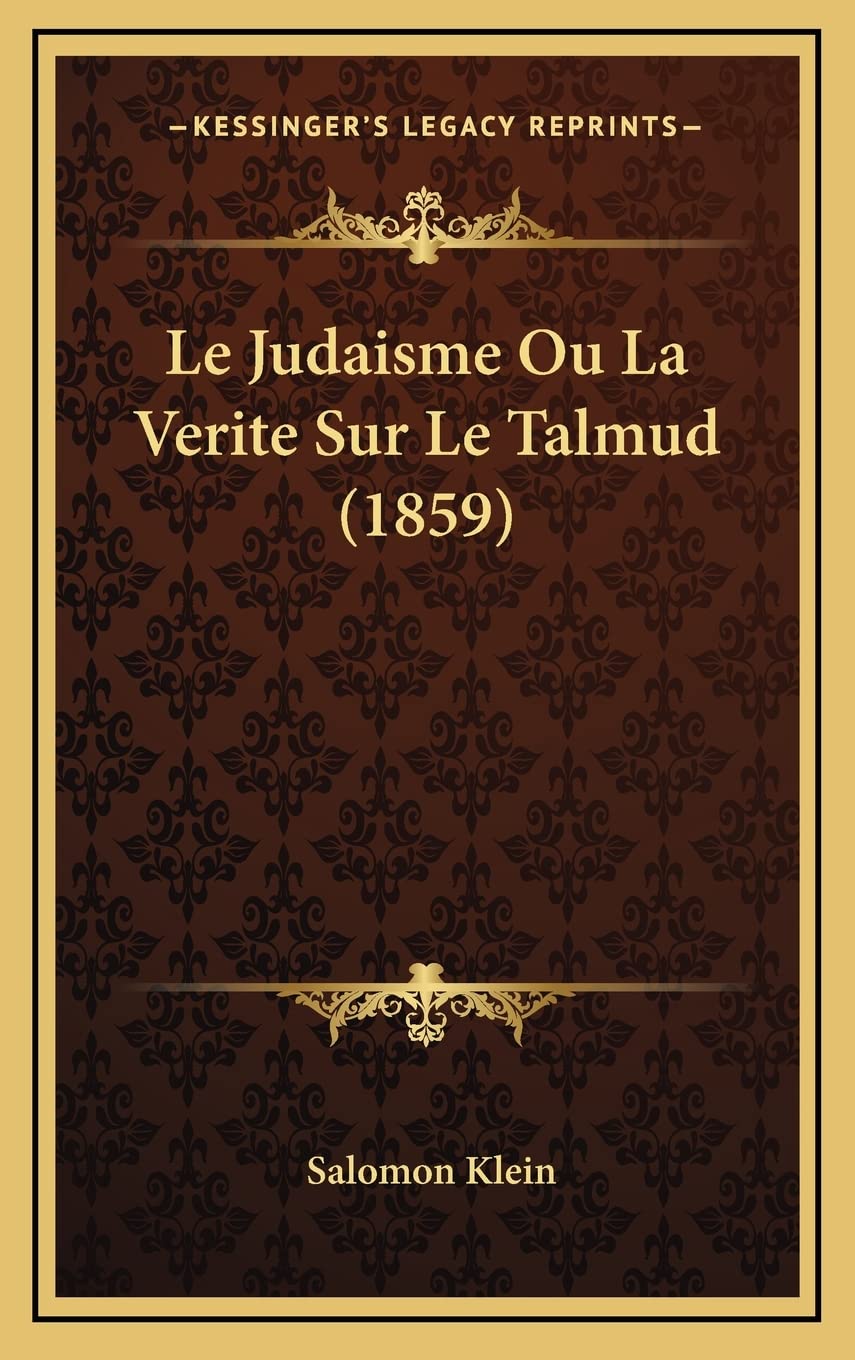 Le Judaisme Ou La Verite Sur Le Talmud (1859) book