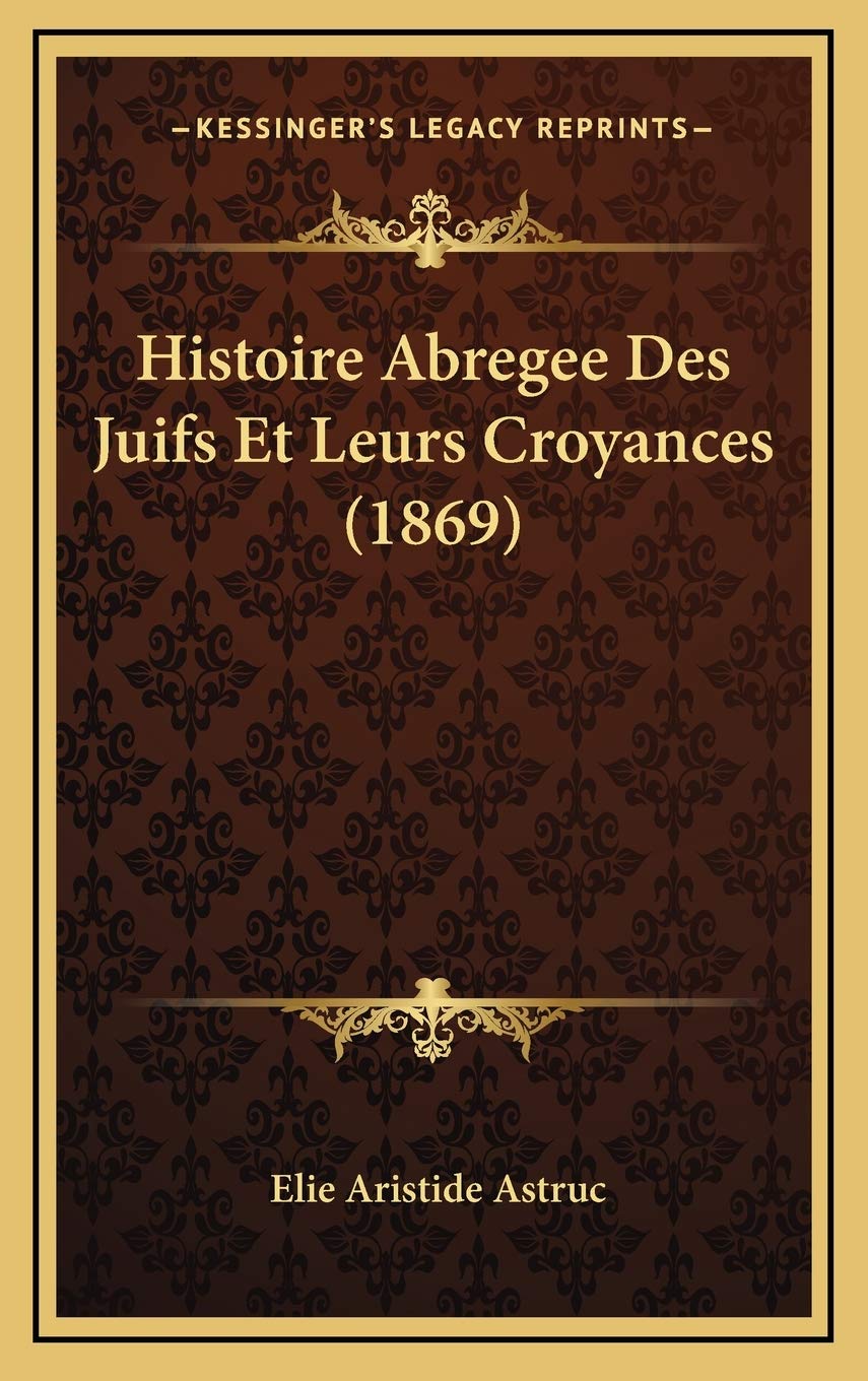 Histoire Abregee Des Juifs Et Leurs Croyances (1869) Contemporary literature
