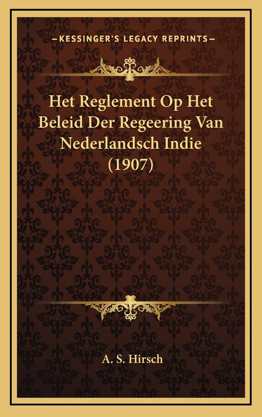 Het Reglement Op Het Beleid Der Regeering Van Nederlandsch Indie (1907) Contemporary literature