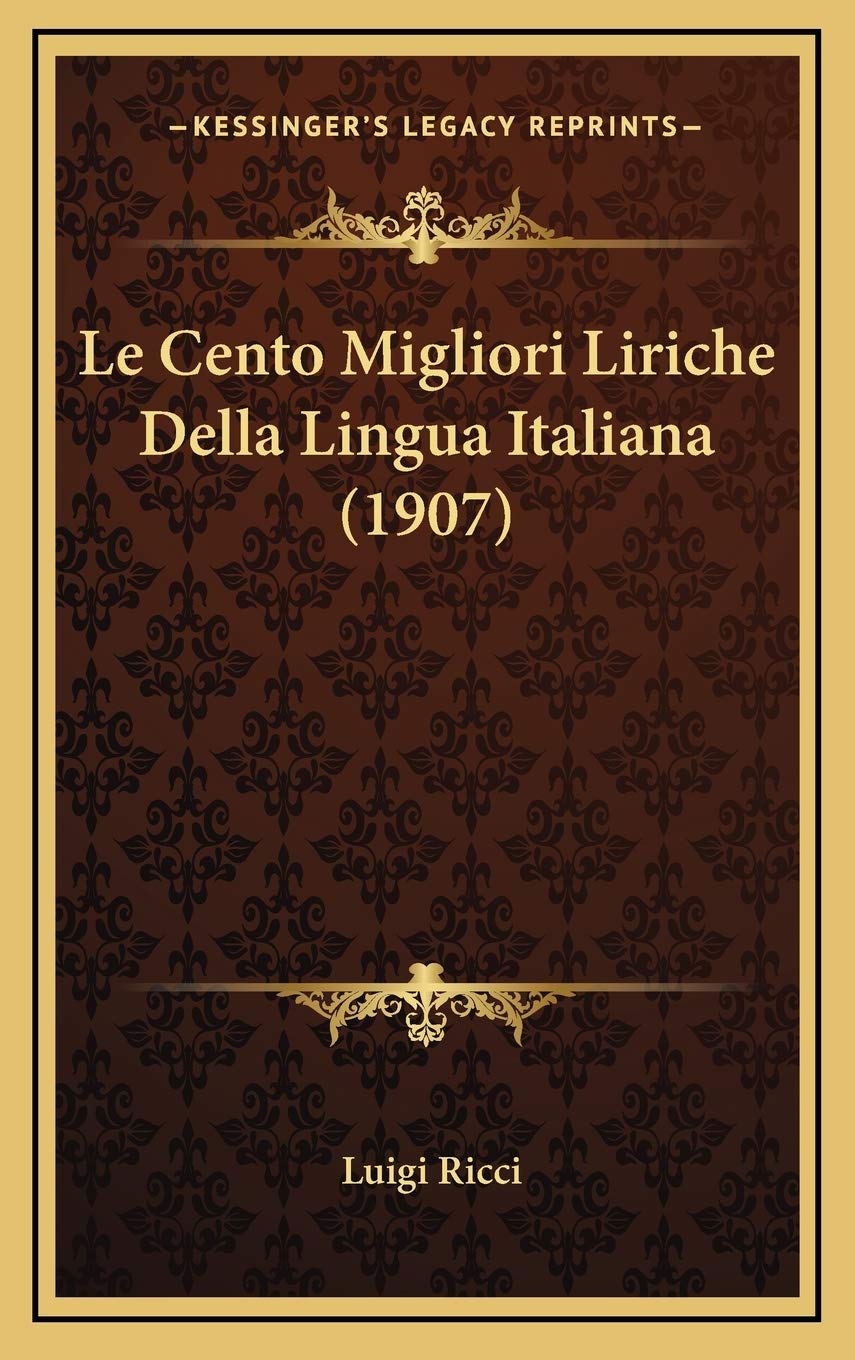 Le Cento Migliori Liriche Della Lingua Italiana (1907) Contemporary literature