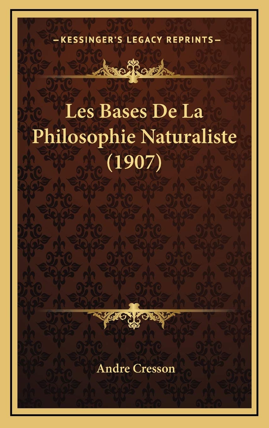 Les Bases De La Philosophie Naturaliste (1907) Contemporary literature