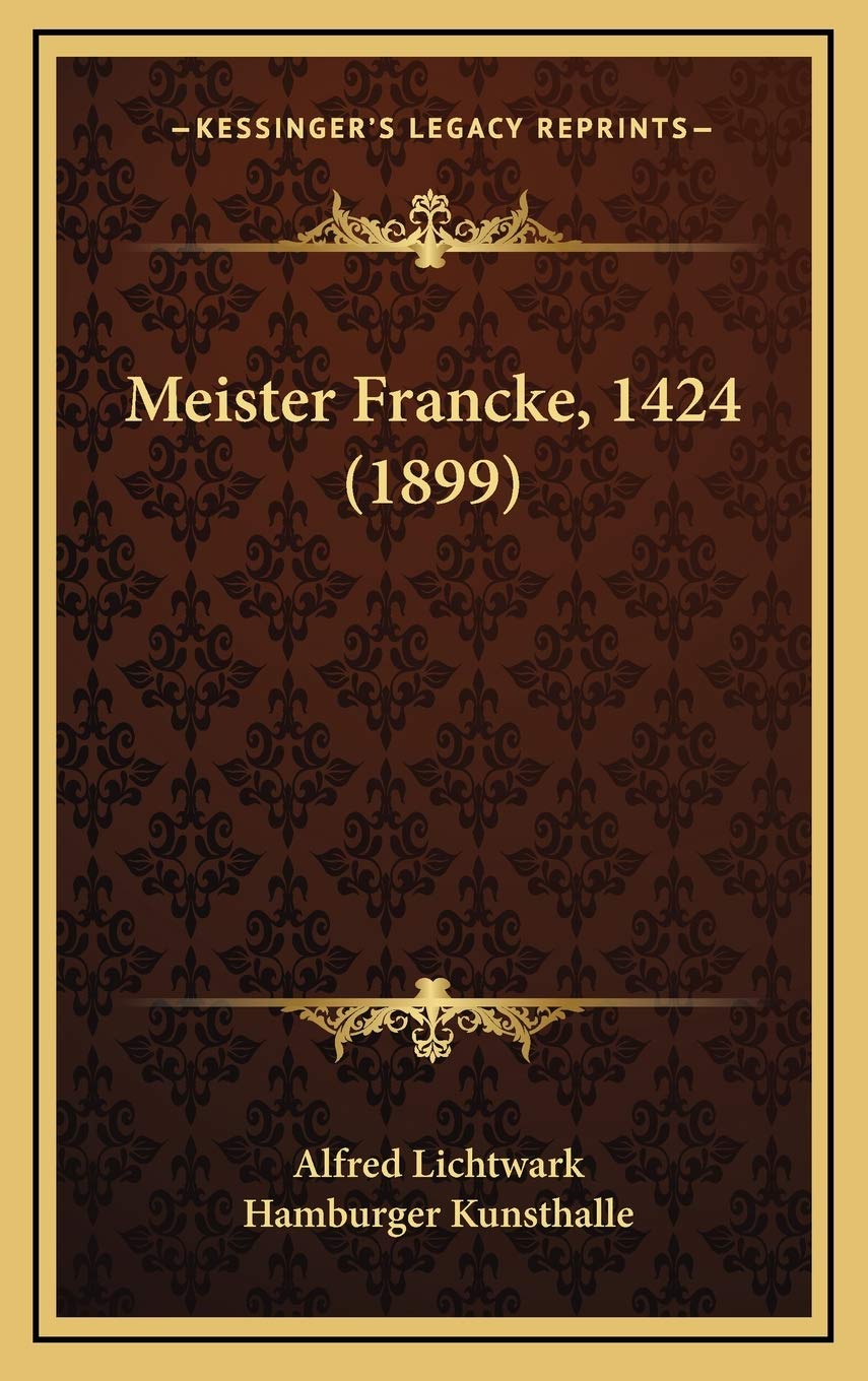 Meister Francke, 1424 (1899) Contemporary literature