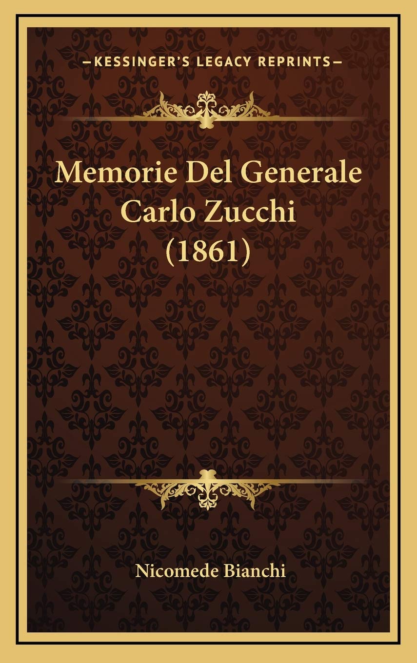 Memorie Del Generale Carlo Zucchi (1861) Contemporary literature