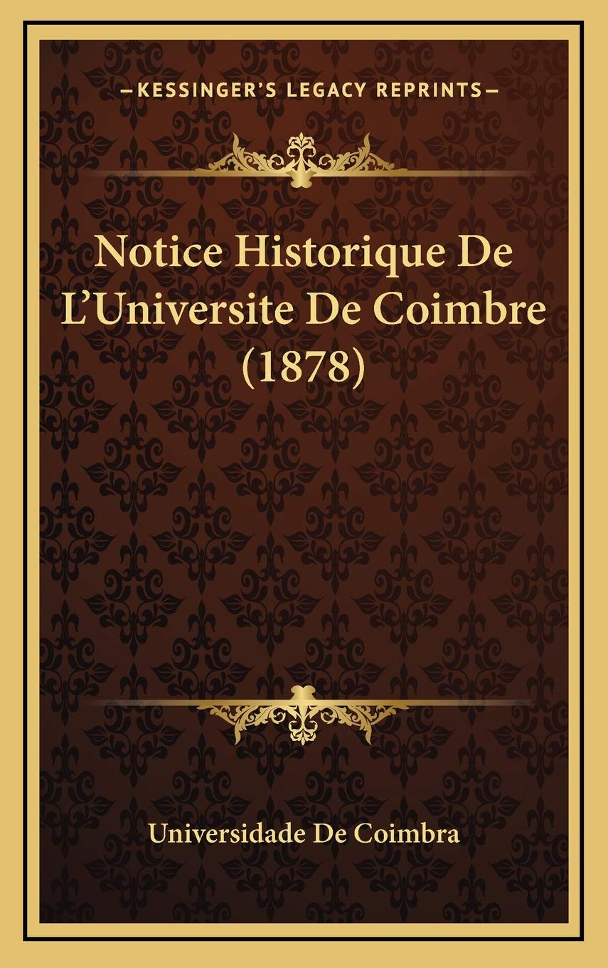 Notice Historique De L'Universite De Coimbre (1878) Contemporary literature