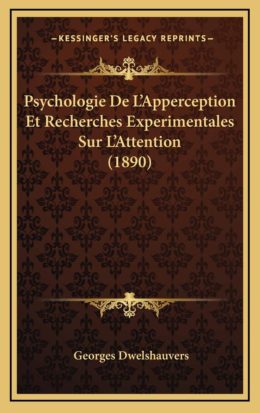 Psychologie De L'Apperception Et Recherches Experimentales Sur L'Attention (1890) Contemporary literature