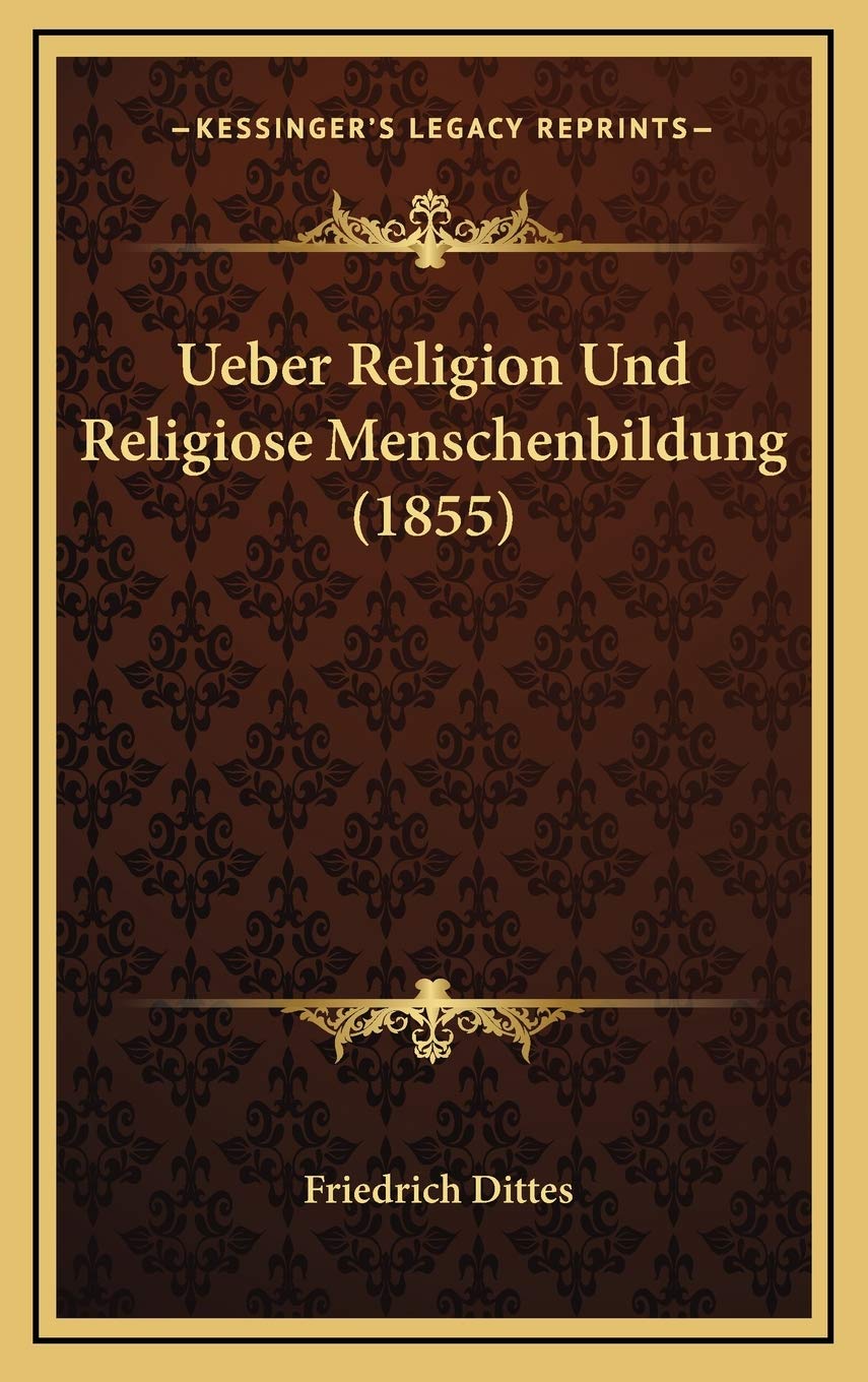 Ueber Religion Und Religiose Menschenbildung (1855) Contemporary literature