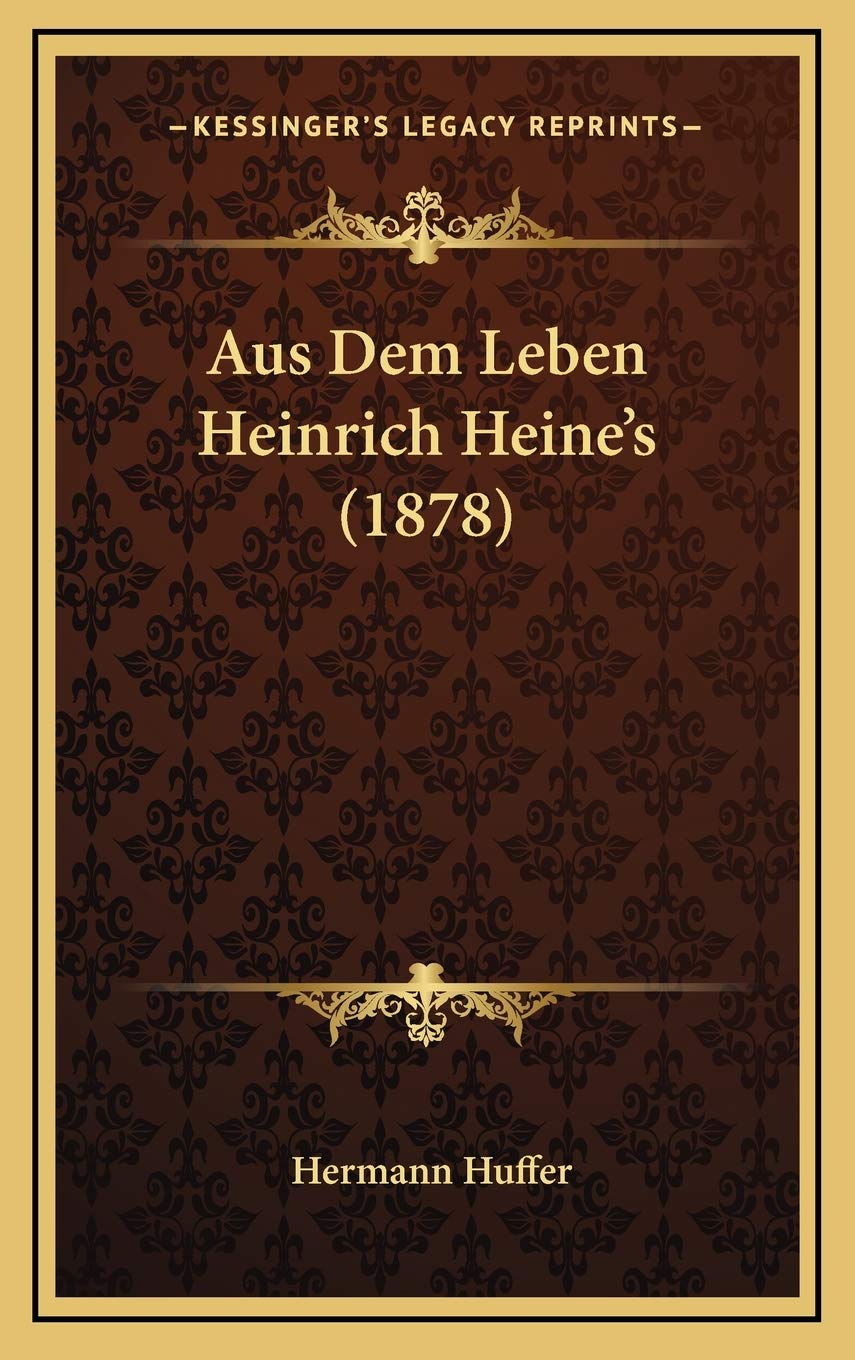 Aus Dem Leben Heinrich Heine's (1878) Contemporary literature