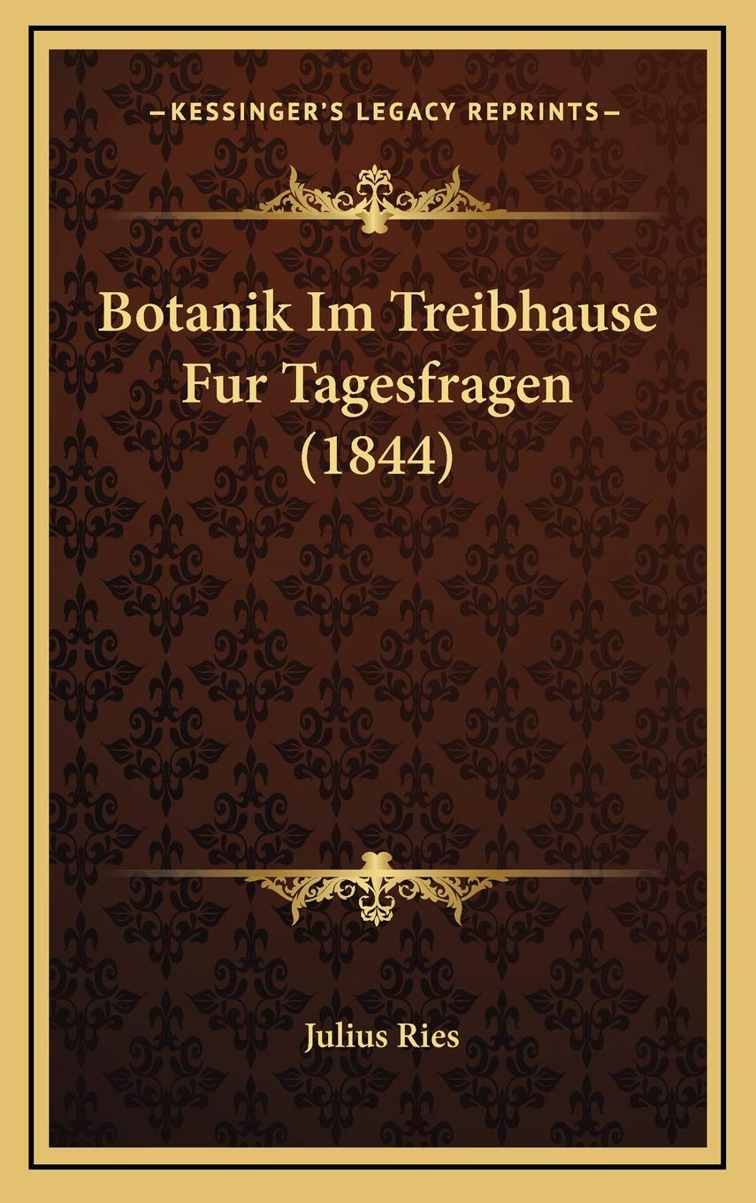 Botanik Im Treibhause Fur Tagesfragen (1844) Contemporary literature