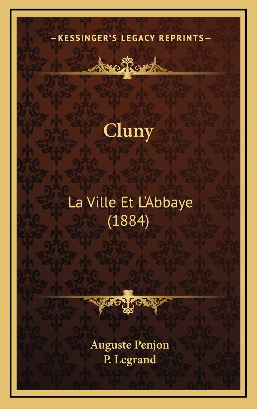 Cluny: La Ville Et L'Abbaye (1884) International