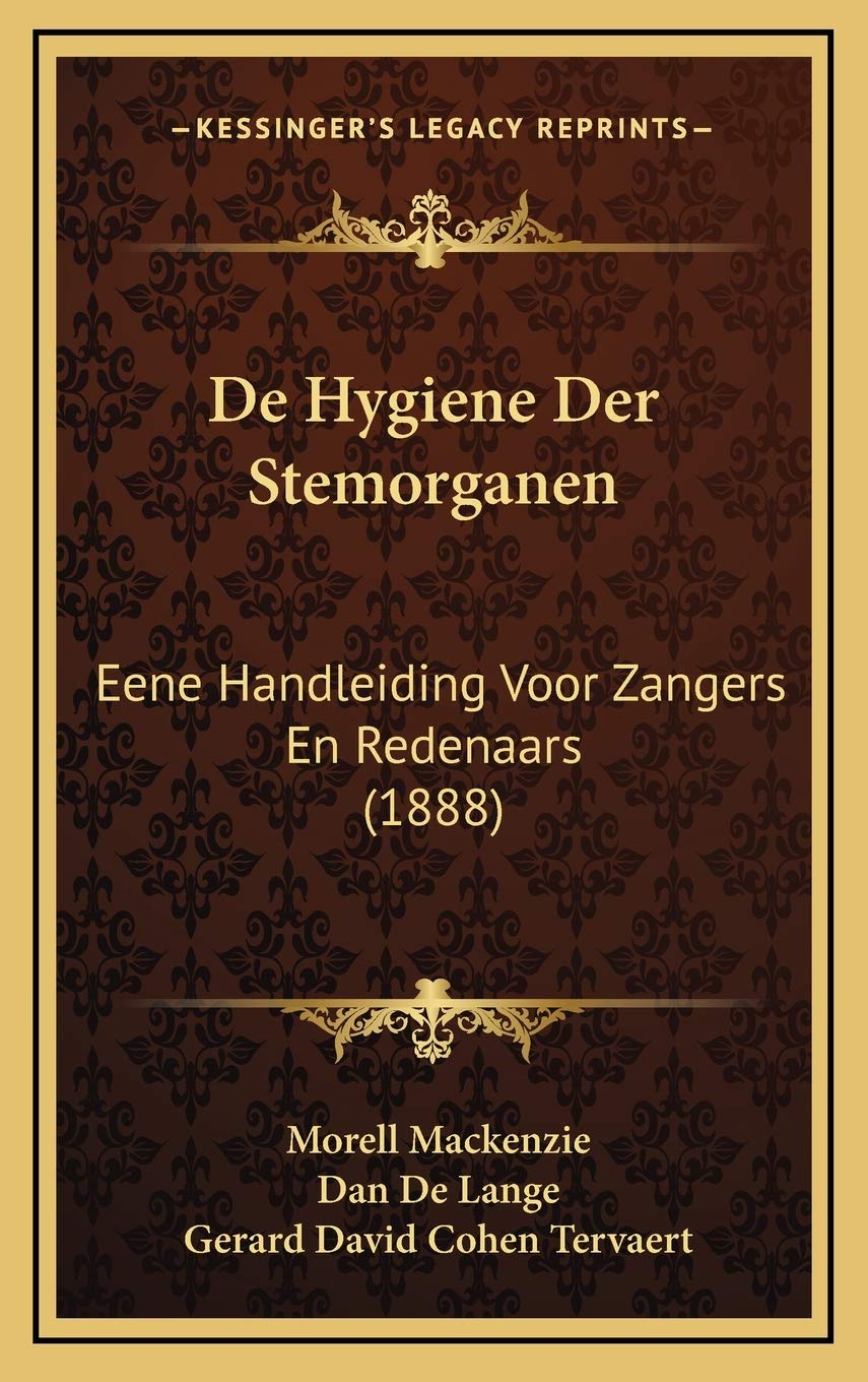 De Hygiene Der Stemorganen: Eene Handleiding Voor Zangers En Redenaars (1888) Contemporary literature