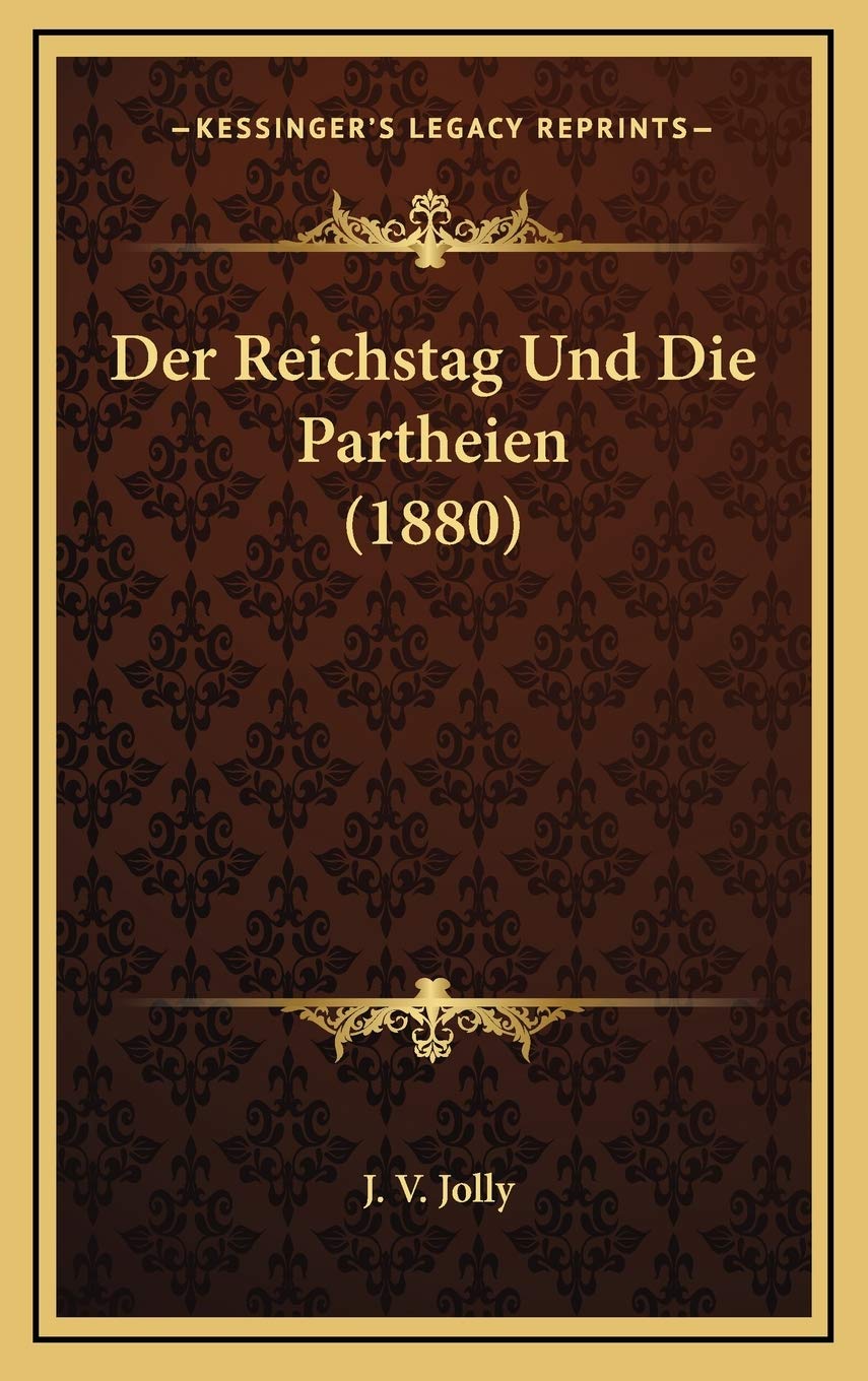 Der Reichstag Und Die Partheien (1880) Contemporary literature