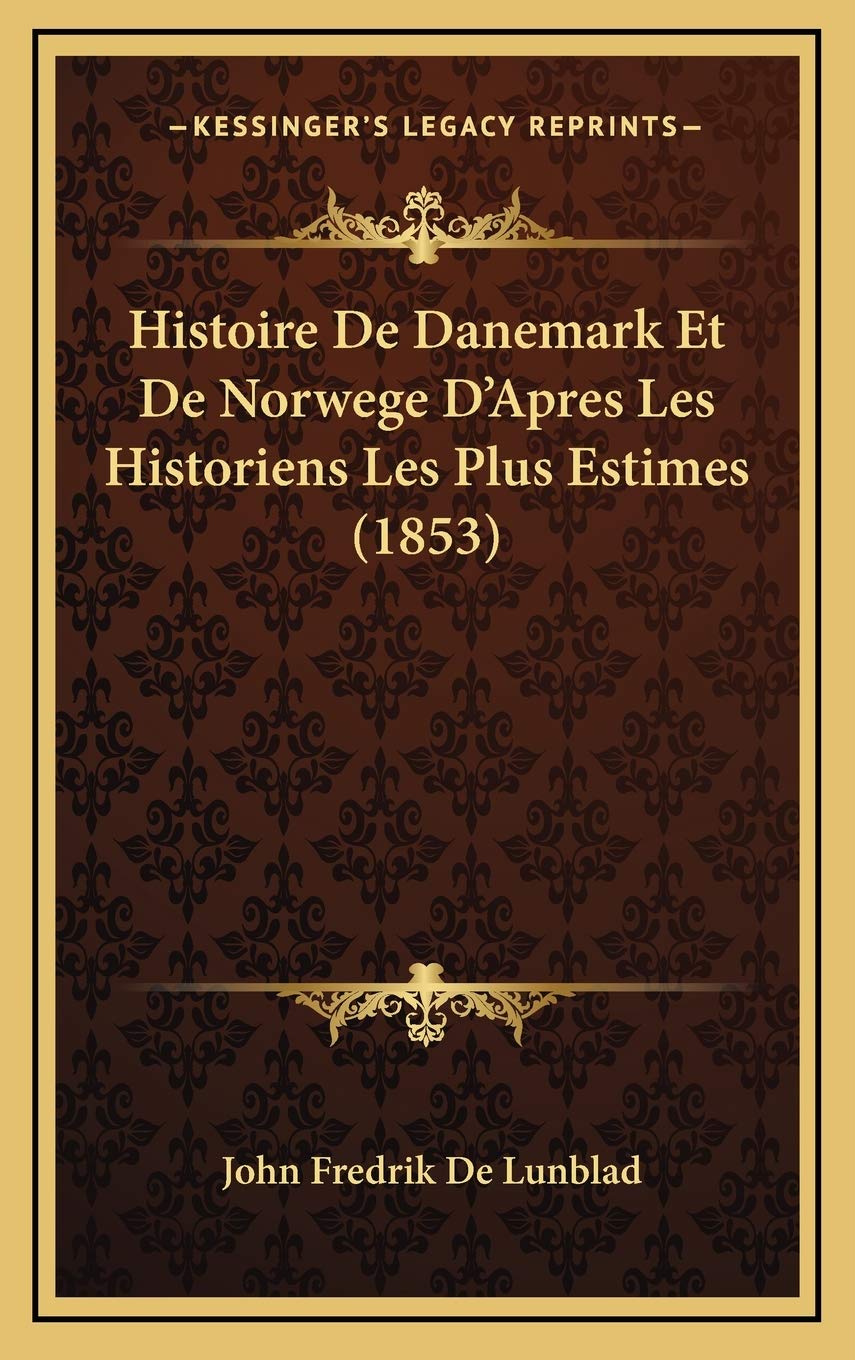 Histoire De Danemark Et De Norwege D'Apres Les Historiens Les Plus Estimes (1853) Contemporary literature