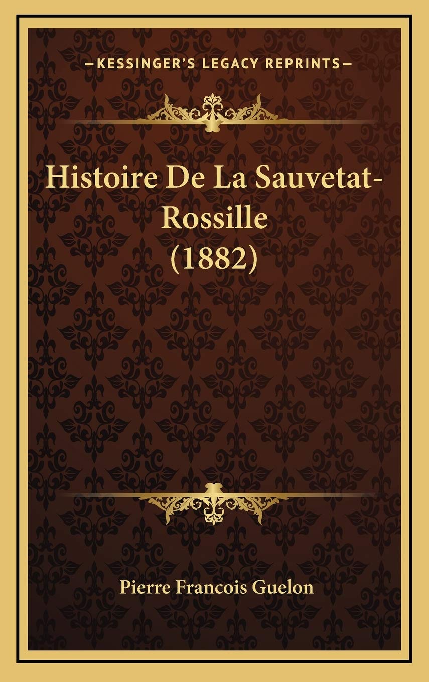 Histoire De La Sauvetat-Rossille (1882) Contemporary literature