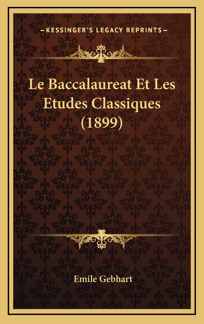 Le Baccalaureat Et Les Etudes Classiques (1899) Contemporary literature