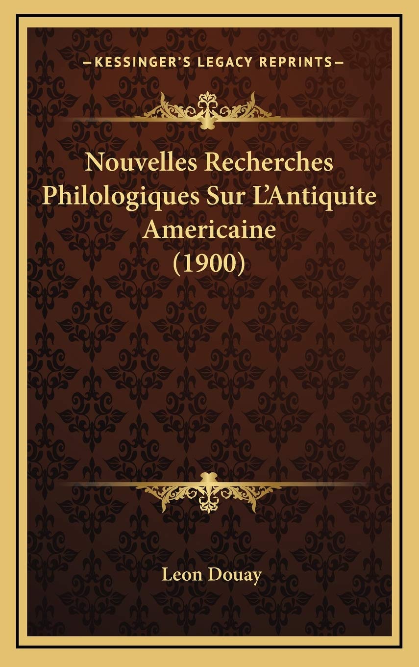 Nouvelles Recherches Philologiques Sur L'Antiquite Americaine (1900) Contemporary literature