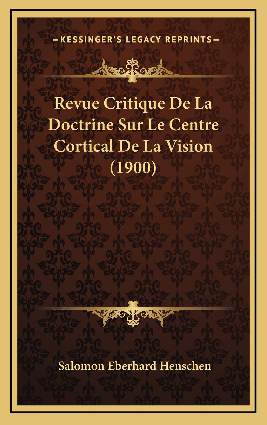 Revue Critique De La Doctrine Sur Le Centre Cortical De La Vision (1900) Contemporary literature