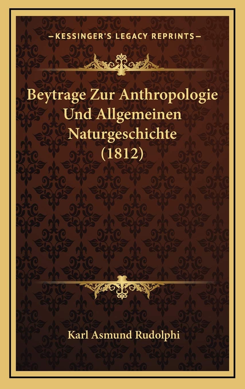 Beytrage Zur Anthropologie Und Allgemeinen Naturgeschichte (1812) Contemporary literature