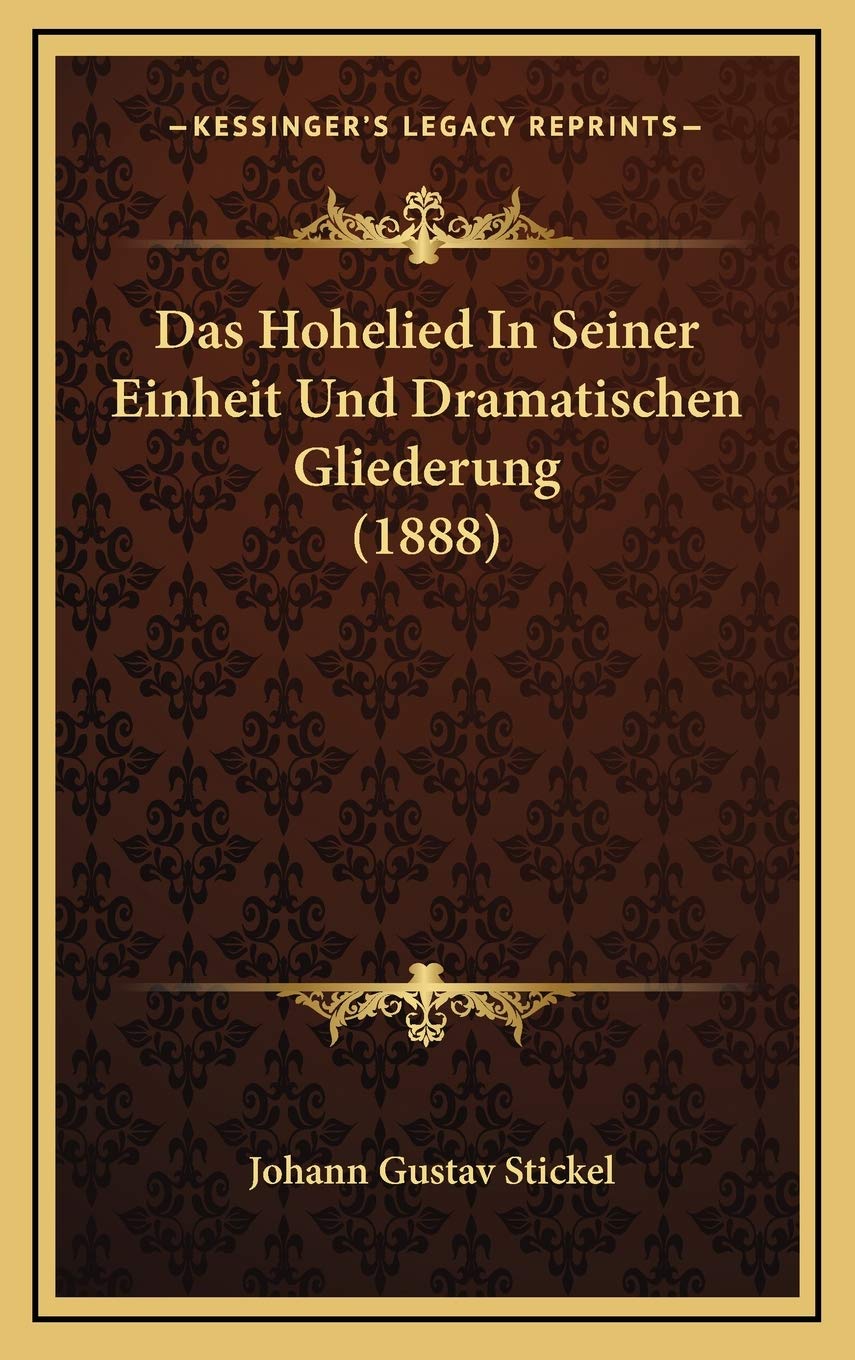 Das Hohelied In Seiner Einheit Und Dramatischen Gliederung (1888) Drama