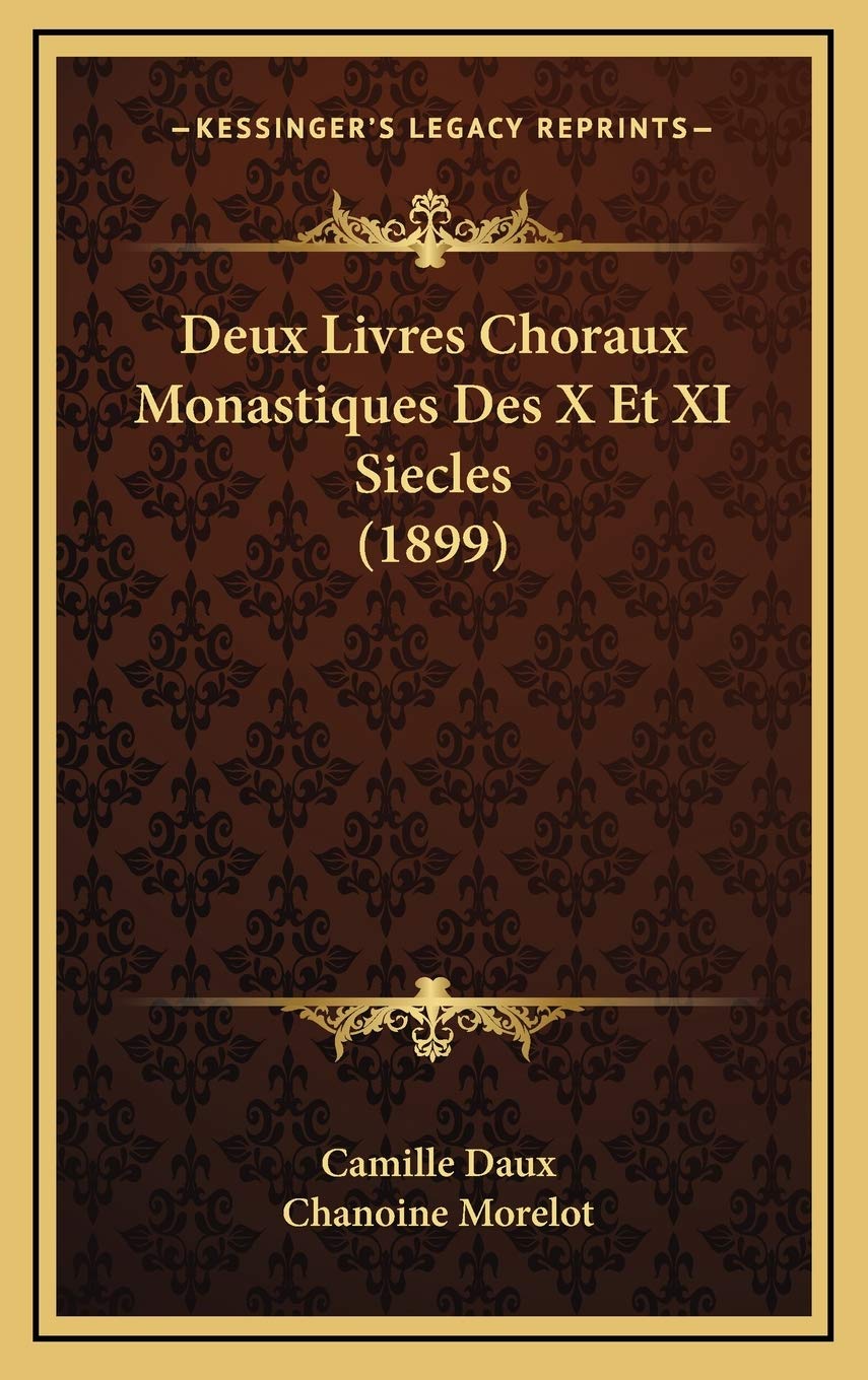 Deux Livres Choraux Monastiques Des X Et XI Siecles (1899) Contemporary literature