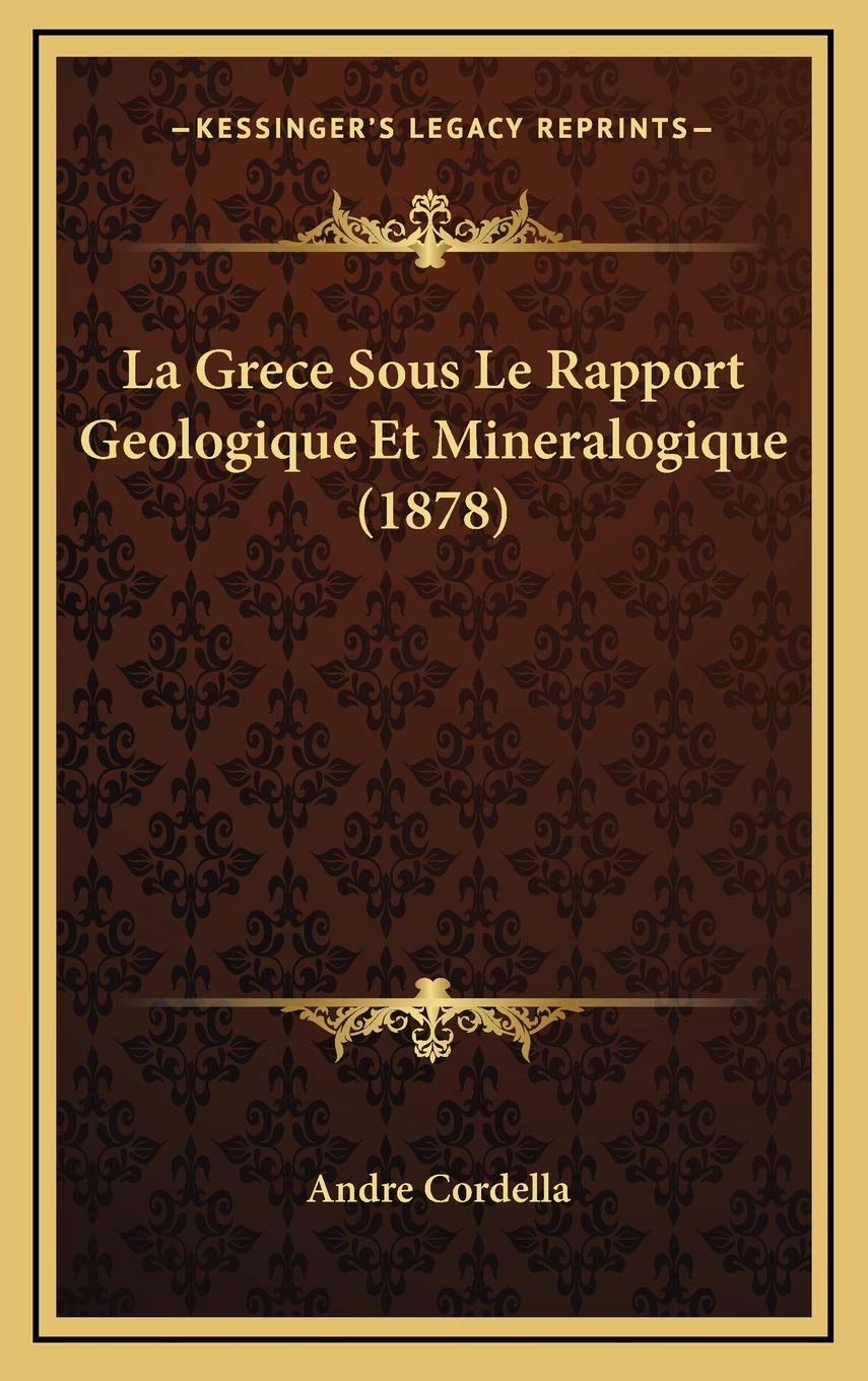La Grece Sous Le Rapport Geologique Et Mineralogique (1878) Contemporary literature