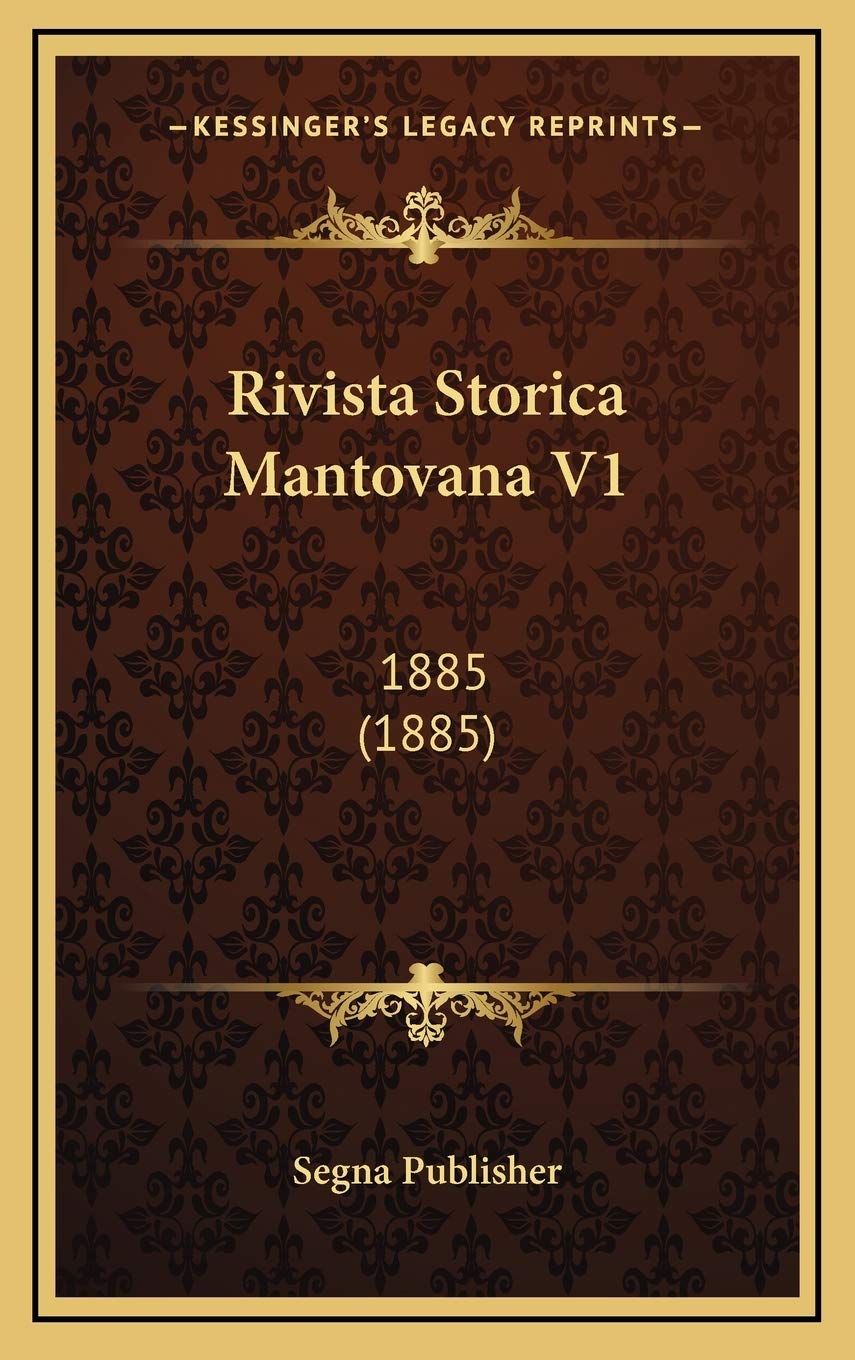 Rivista Storica Mantovana V1: 1885 (1885) Contemporary literature