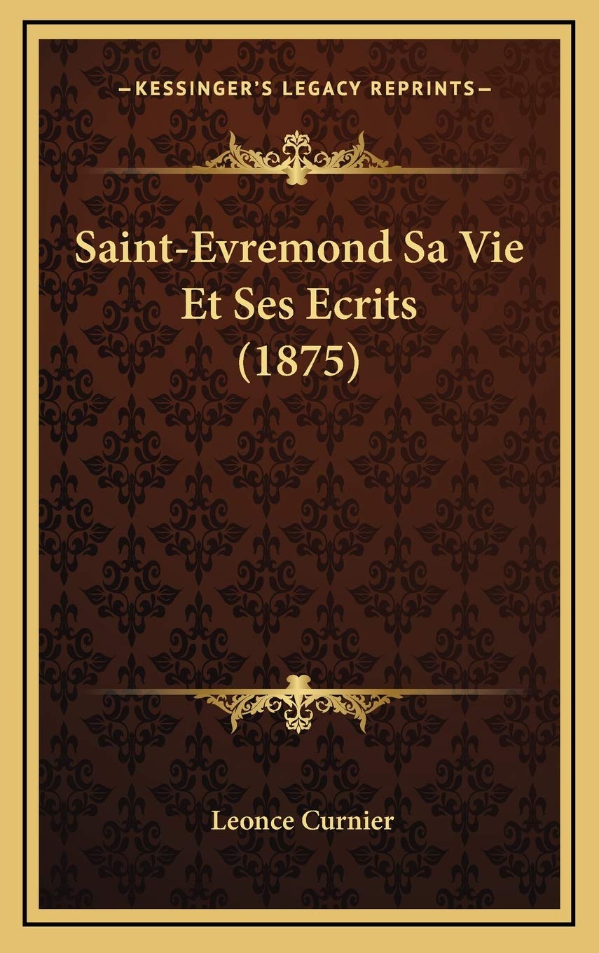 Saint-Evremond Sa Vie Et Ses Ecrits (1875) Contemporary literature