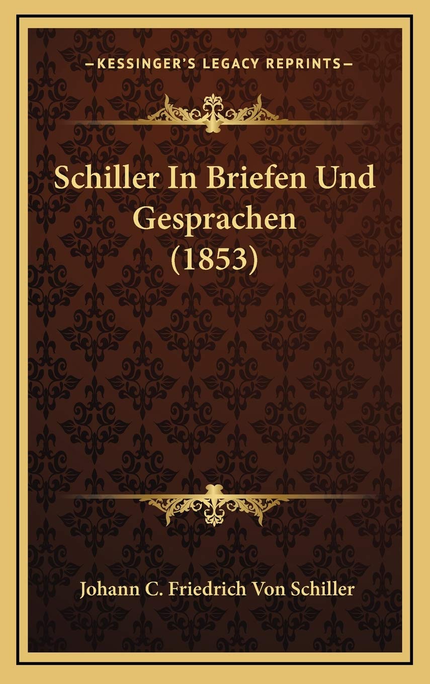Schiller In Briefen Und Gesprachen (1853) Contemporary literature